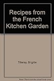 Recipes from the French Kitchen Garden livre