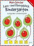 Lustige Mal- und Denkspiele: Mein bunter Lern- und Übungsblock Kindergarten livre