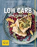 Low Carb vom Feinsten: Über 100 Genussrezepte zum Verwöhnen und Beeindrucken (GU Themenkochbuch) livre