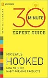 Hooked - 30 Minute Expert Guide: Official Summary to Nir Eyal's Hooked (English Edition) livre