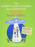 The Worst-Case Scenario Survival Handbook: Weird Junior Edition livre