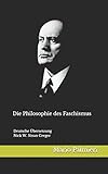 Die Philosophie des Faschismus: Deutsche Übersetzung von Nick W. Greger livre