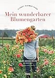 Mein wunderbarer Blumengarten: Floret Flower Farm livre