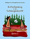 Entscheidung in der Schlangenbucht livre