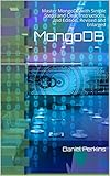 MongoDB: Master MongoDB with Simple Steps and Clear Instructions, 2nd Edition (Sept 2016), Revised a livre