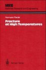 Fracture at High Temperatures livre