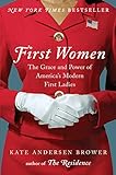 First Women: The Grace and Power of America's Modern First Ladies livre