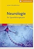 Neurologie für Sprachtherapeuten: Mit Zugang zur Medizinwelt livre