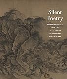 Silent Poetry - Chinese Paintings from the Collection of the Cleveland Museum of Art livre