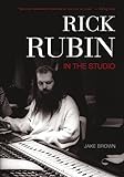 Rick Rubin: In the Studio livre