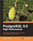 PostgreSQL 9.0 High Performance by Gregory Smith (18-Oct-2010) Paperback livre