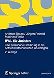 BWL für Juristen: Eine Praxisnahe Einführung in die Betriebswirtschaftlichen Grundlagen (German Ed livre