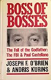 Boss of Bosses: The Fall of the Godfather : The FBI and Paul Castellano livre