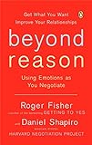 Beyond Reason: Using Emotions as You Negotiate livre