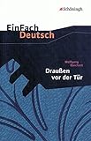 EinFach Deutsch Textausgaben: Wolfgang Borchert: Draußen vor der Tür: Ein Stück, das kein Theater livre