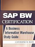 SAP BW Certification: A Business Information Warehouse Study Guide livre