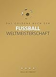 Das Goldene Buch der Fußball-Weltmeisterschaft livre