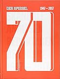 70 - DER SPIEGEL 1947-2017 - livre