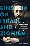 Einstein on Israel: His Provocative Ideas About the Middle East livre