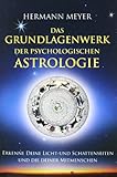 Das Grundlagenwerk der psychologischen Astrologie: Erkenne Deine Licht- und Schattenseiten und die D livre