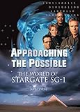 Approaching the Possible: The World of Stargate Sg-1 livre