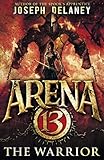 Arena 13: The Warrior (English Edition) livre