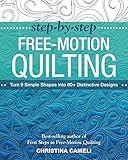 Step-by-Step Free-Motion Quilting: Turn 9 Simple Shapes into 80+ Distinctive Designs livre