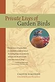Private Lives of Garden Birds (English Edition) livre