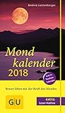 Mondkalender 2018 (GU Einzeltitel Gesundheit/Alternativheilkunde) livre
