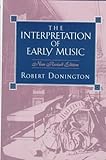 The Interpretation of Early Music livre