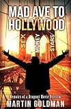 Mad Ave to Hollywood: Memoirs of a Dropout Movie Director (English Edition) livre