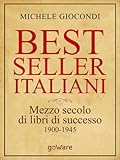 Bestseller italiani. Mezzo secolo di libri di successo (1900-1945) (Sulle orme della storia Vol. 7) livre