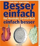 Besser einfach - einfach besser. Das Haushalts-Survival-Buch livre