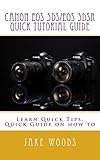 Canon EOS 5DS/EOS 5DSR Quick Tutorial Guide (English Edition) livre