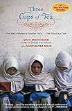 Three Cups of Tea: One Man's Mission to Promote Peace . . . One School at a Time livre