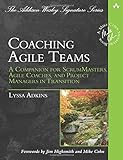 Coaching Agile Teams: A Companion for ScrumMasters, Agile Coaches, and Project Managers in Transitio livre