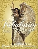 Fabulosity: What It Is & How to Get It (English Edition) livre