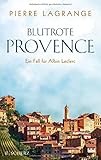 Blutrote Provence: Ein Fall für Albin Leclerc livre