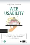 Web Usability: Guida completa alla user experience e all'usabilita' per comunicare e vendere online livre