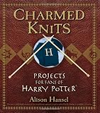 Charmed Knits: Projects for Fans of Harry Potter livre