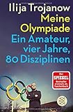 Meine Olympiade: Ein Amateur, vier Jahre, 80 Disziplinen livre