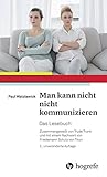 Man kann nicht nicht kommunizieren: Das Lesebuch livre