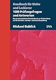 Handbuch für Maler und Lackierer: 1000 Prüfungsfragen und Antworten. Das praxisorientierte Standar livre