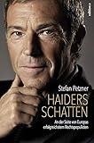 Haiders Schatten: An der Seite von Europas erfolgreichstem Rechtspopulisten livre