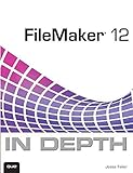 [(FileMaker 12 in Depth)] [By (author) Jesse Feiler] published on (June, 2012) livre