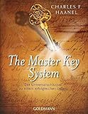 The Master Key System: Der Universalschlüssel zu einem erfolgreichen Leben livre