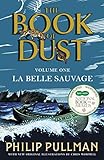 La Belle Sauvage: The Book of Dust Volume One (Book of Dust Series) (English Edition) livre