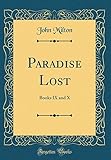 Paradise Lost: Books IX and X (Classic Reprint) livre
