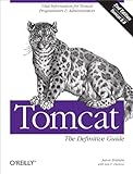Tomcat: The Definitive Guide: The Definitive Guide (English Edition) livre
