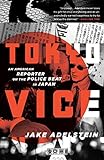 Tokyo Vice: An American Reporter on the Police Beat in Japan livre